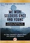 We Were Soldiers Once . . . and Young: Ia Drang-The Battle That Changed the War in Vietnam poster