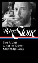 Robert Stone: Dog Soldiers, A Flag for Sunrise, Outerbridge Reach poster