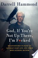 God, If You're Not Up There, I'm F*cked poster
