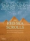 The Red Sea Scrolls: How Ancient Papyri Reveal the Secrets of the Pyramids poster