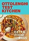 Ottolenghi Test Kitchen: Extra Good Things: Bold, Vegetable-Forward Recipes Plus Homemade Sauces, Condiments, and More to Build a Flavor-Packed Pantry: A Cookbook poster