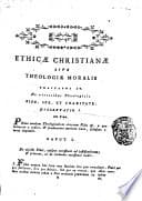 Joannis Vincentii Patuzii ... Æthicæ christianæ in compendium redactæ, ac in quatuor tomos distributæ tomus primus \-quartus! poster