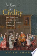 In Pursuit of Civility: Manners and Civilization in Early Modern England poster