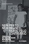 Nem preto nem branco, muito pelo contrário: Cor e raça na sociabilidade brasileira poster