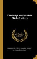 The George Sand-Gustave Flaubert Letters poster