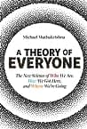 A Theory of Everyone: The New Science of Who We Are, How We Got Here, and Where We’re Going poster