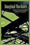 Imaginal Machines:  Autonomy & Self-Organization in the Revolutions of Everyday Life poster