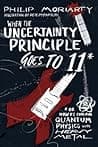 When the Uncertainty Principle Goes to 11: Or How to Explain Quantum Physics with Heavy Metal poster