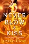 Never Blow a Kiss poster