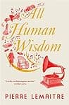All Human Wisdom poster
