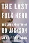 The Last Folk Hero: The Life and Myth of Bo Jackson poster
