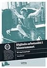 Digitala arbetssätt i klassrummet : att våga ta språnget poster