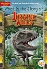 What Is the Story of Jurassic World? poster