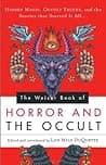 The Weiser Book of Horror and the Occult: Hidden Magic, Occult Truths, and the Stories That Started It All poster