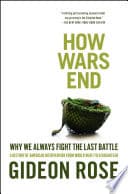 How Wars End: Why We Always Fight the Last Battle poster