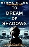 To Dream Of Shadows poster