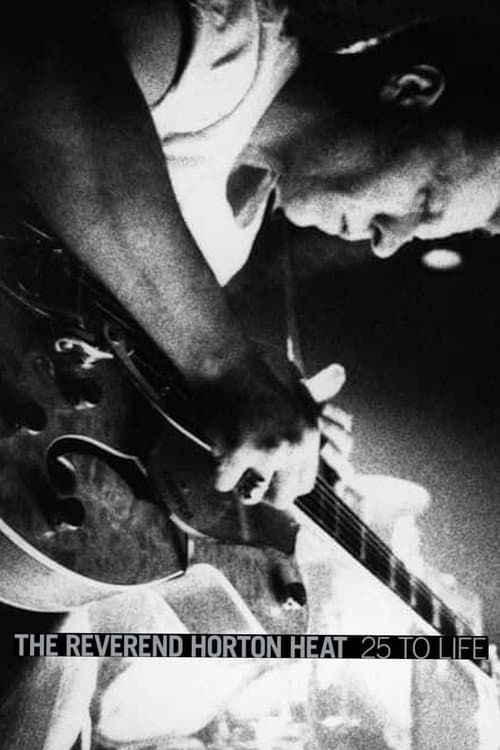 The Reverend Horton Heat: 25 to Life poster