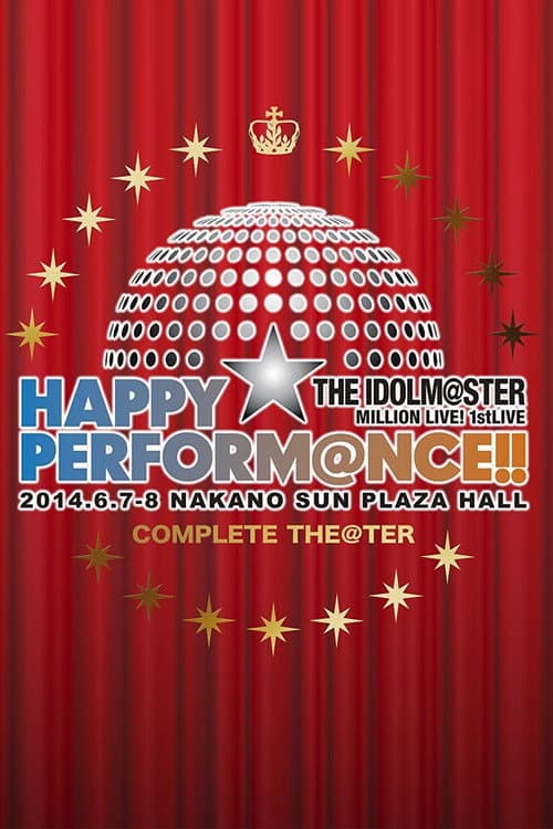 THE IDOLM@STER MILLION LIVE! 1stLIVE HAPPY☆PERFORM@NCE!! poster