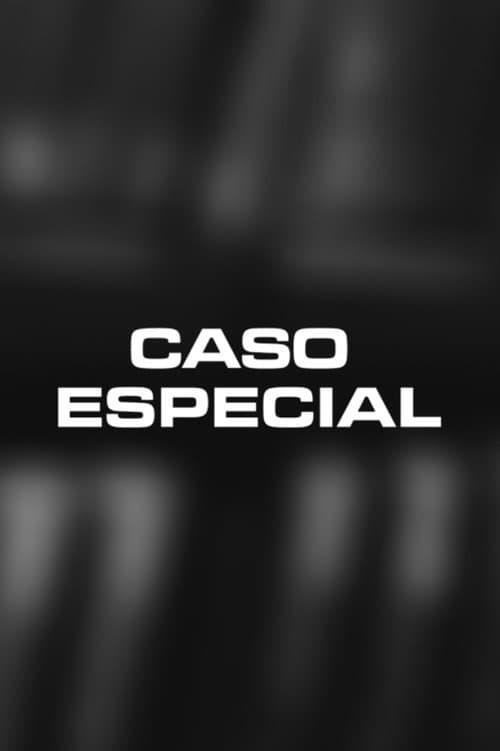 Caso Especial poster