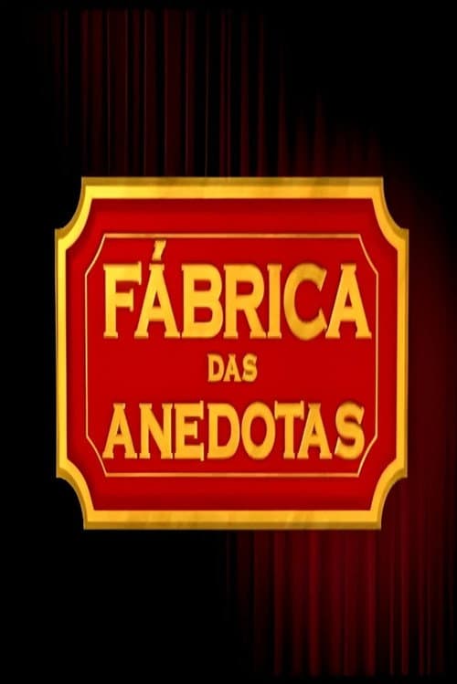 Fábrica das Anedotas poster
