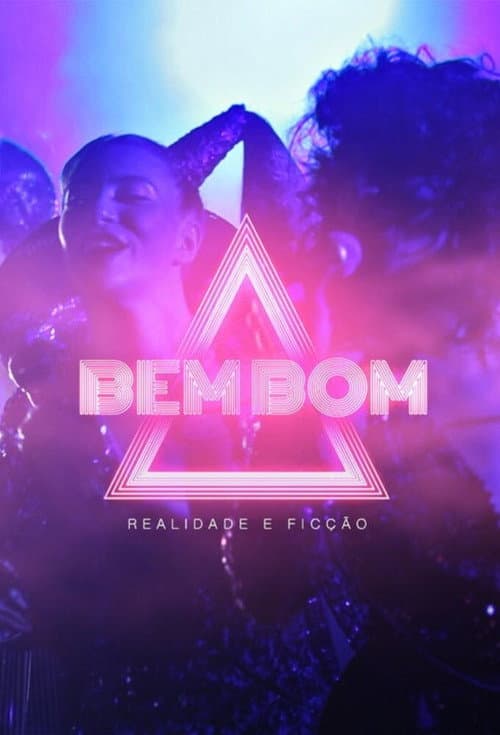 Bem Bom - Realidade e Ficção poster