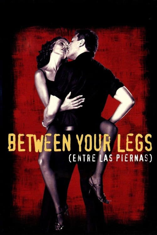 Between Your Legs poster