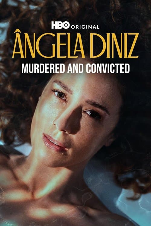 Ângela Diniz: Murdered and Convicted poster