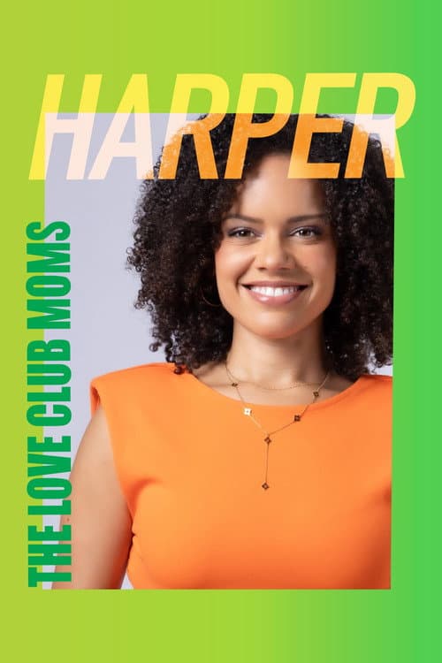 The Love Club Moms: Harper poster