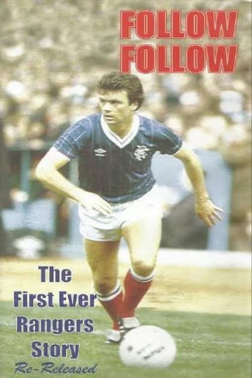 Follow Follow: The Story of Glasgow Rangers poster