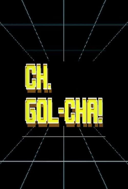 CH.GOL-CHA! poster