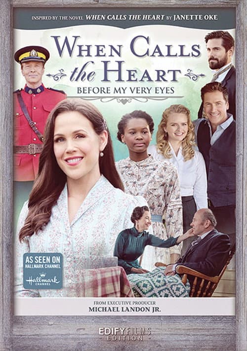 When Calls the Heart: Before My Very Eyes poster