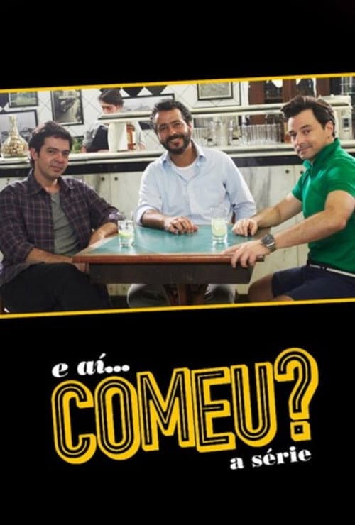 E Aí... Comeu? poster