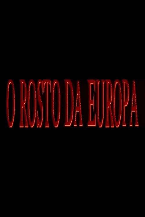O Rosto da Europa poster