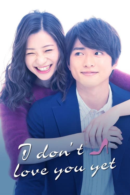 I Don't Love You Yet poster