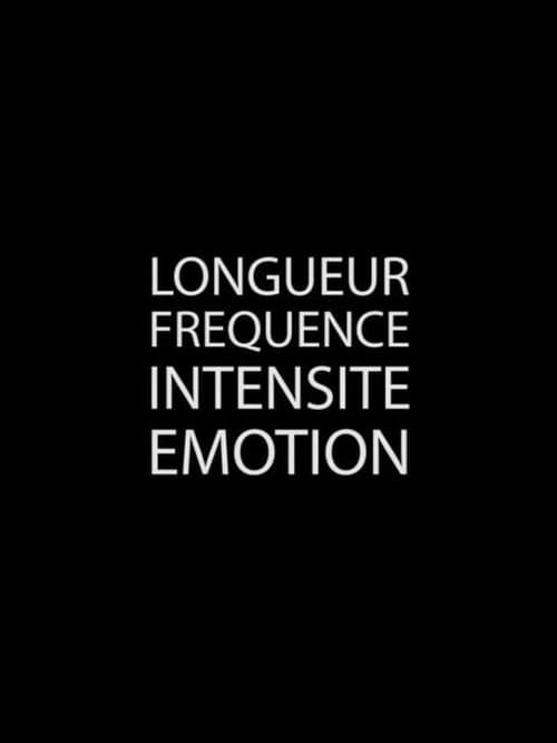 Longueur Fréquence Intensité Émotion poster