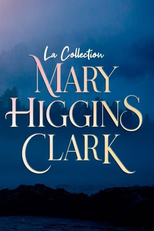Collection Mary Higgins Clark : La reine du suspense poster