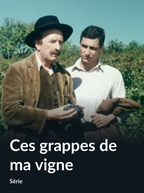 Ces grappes de ma vigne poster