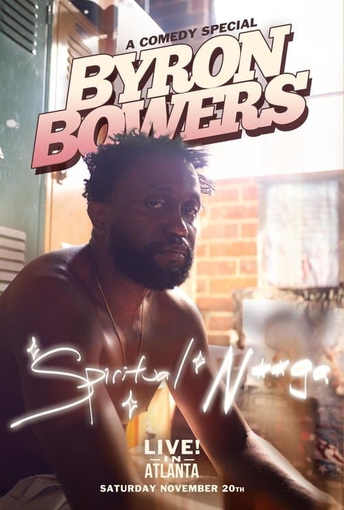 Byron Bowers: Spiritual N***a poster