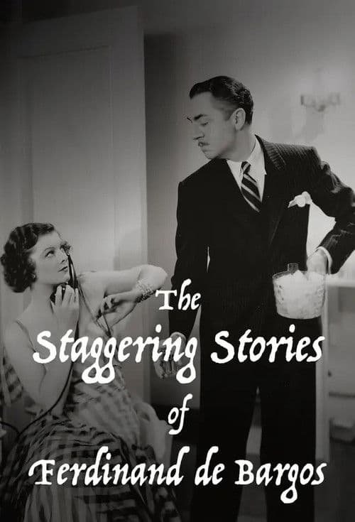 The Staggering Stories of Ferdinand de Bargos poster