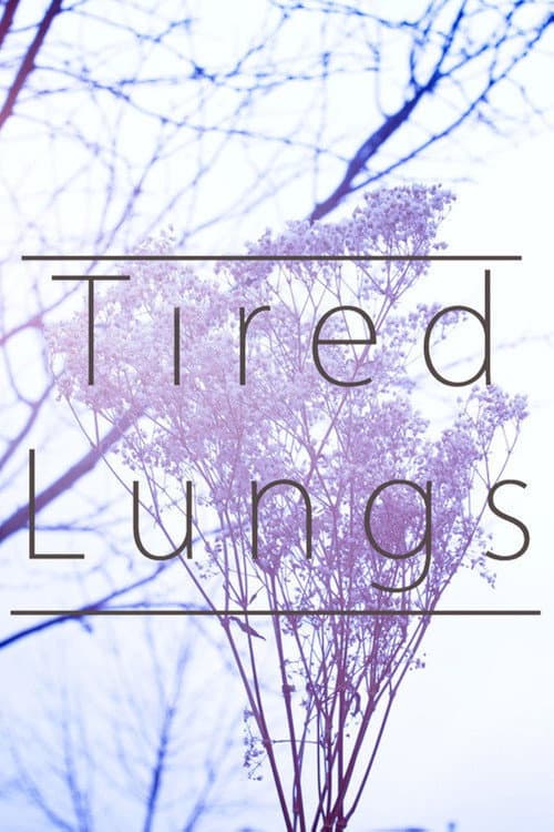 Tired Lungs poster