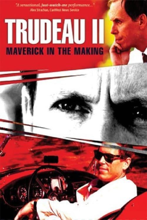 Trudeau II: Maverick in the Making poster