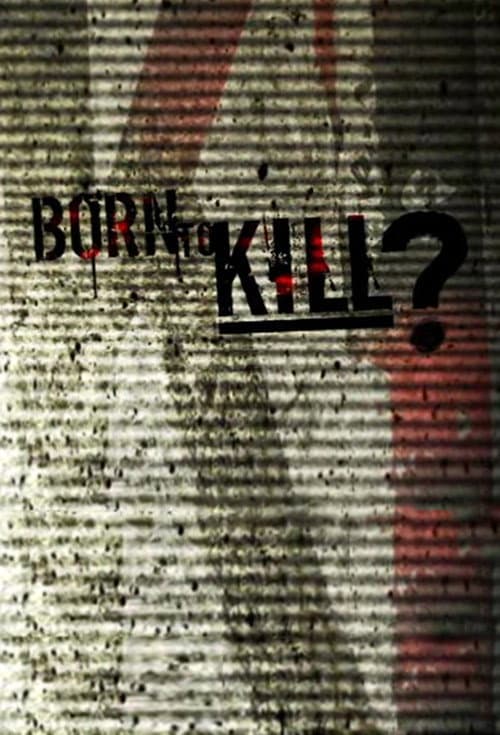 Born to Kill? poster