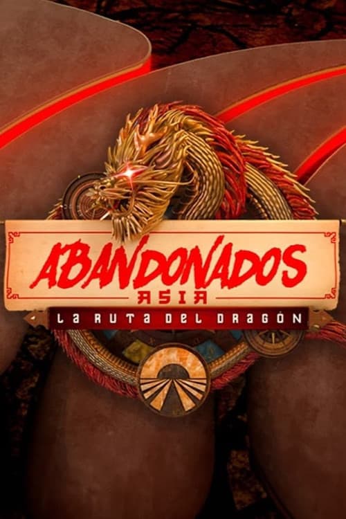 Abandonados, Asia: La Ruta del Dragón poster