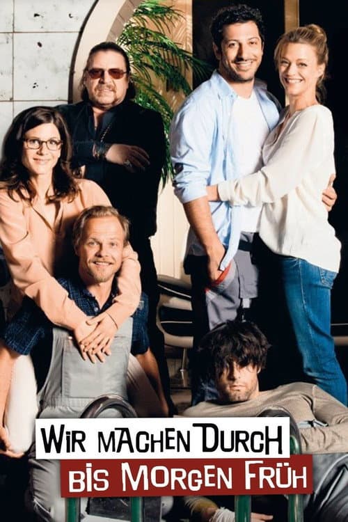 Wir machen durch bis morgen früh poster
