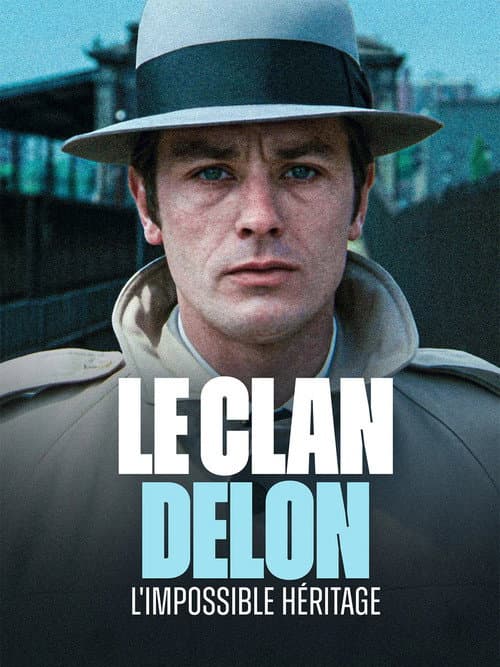 Le clan Delon, l'impossible héritage poster