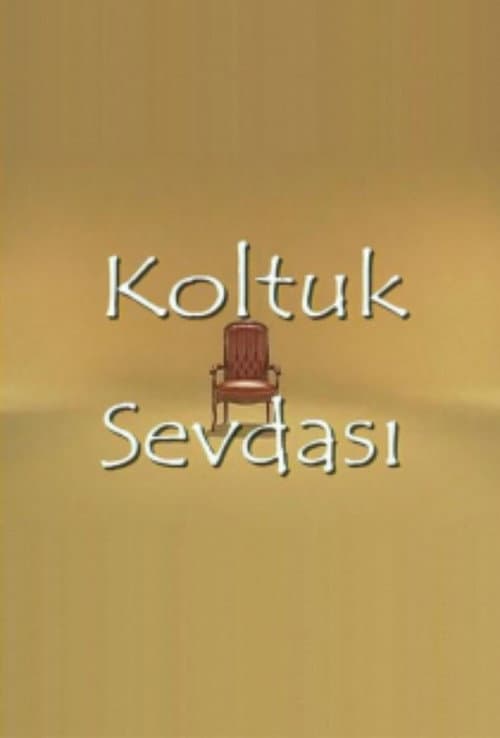 Koltuk Sevdası poster