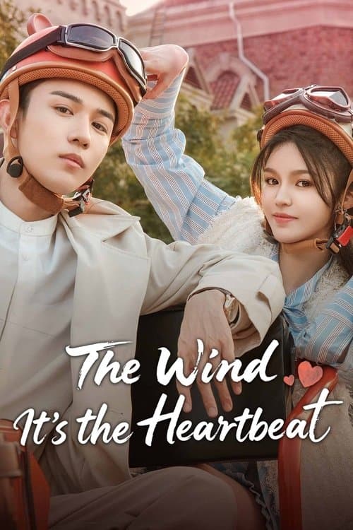 The Wind, It's the Heartbeat poster