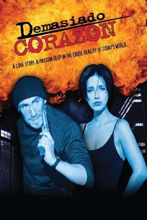 Demasiado Corazón poster