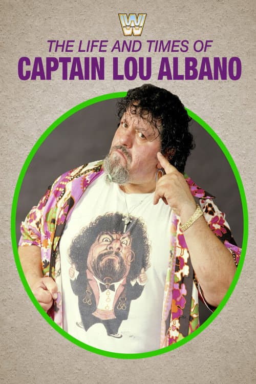 The Life and Times of Captain Lou Albano poster