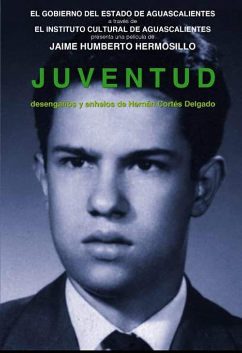 Youth, Disillusions and Yearnings of Hernán Cortés Delgado poster